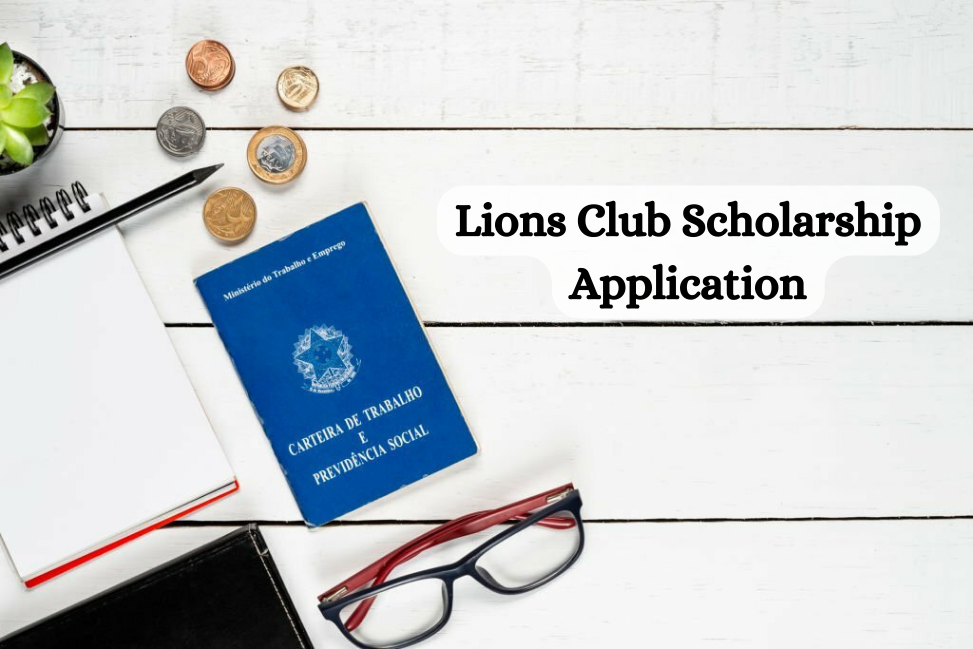 Lions Club Scholarship Application 2024 Your Path to a Brighter Future